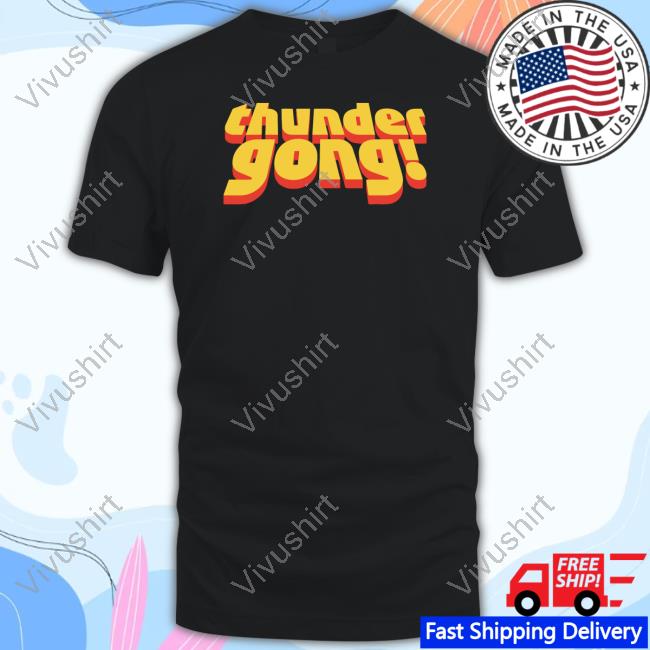 Thunder Gong Shirt