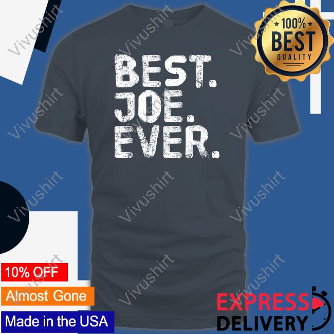 Realhousewives Best Joe Ever Shirt, T Shirt, Hoodie, Sweater, Long Sleeve T-Shirt And Tank Top