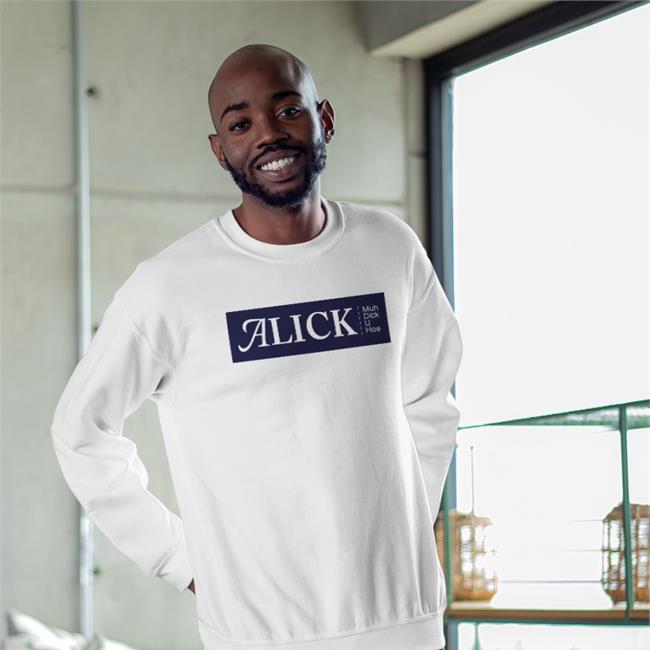 Alick Muh Dick U Hoe Sweatshirt Shirts That Go Hard