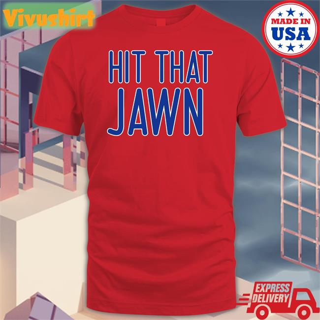 Barstool Philly Hit That Jawn Tee Shirt