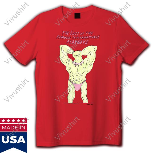 Reallygoodartist The Last Of The Famous International Playboys Tee