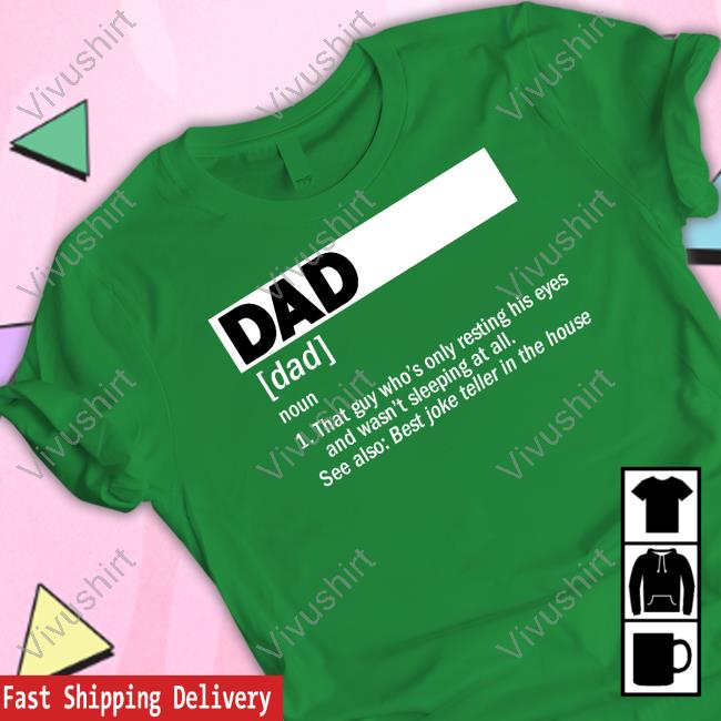 Fitdadceo Dad Definition Noun That Guy Who's Only Resting His Eyes Sweatshirt Dad Definition Noun That Guy Who's Only Resting His Eyes Tee Shirt
