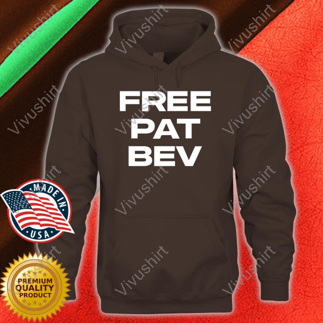 Barstool Sports Store Free Pat Bev Shirt Tee Shirt Rone Free Pat Bev Long Sleeve Shirt