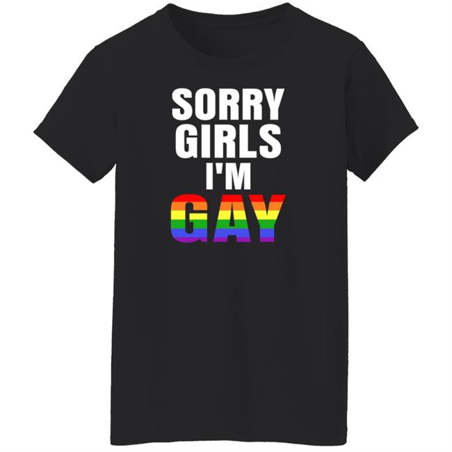 Sorry Girls I'm Gay Lgbt Shirt Sinfoh Sorry Girls I'm Gay Shirt Sorry Girls I'm Gay Lgbt Shirt Sinfoh Sorry Girls I'm Gay Shirt