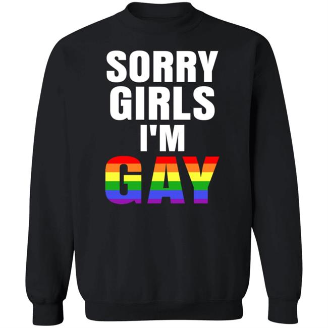 Sorry Girls I'm Gay Lgbt Shirt Sinfoh Sorry Girls I'm Gay Shirt Sorry Girls I'm Gay Lgbt Shirt Sinfoh Sorry Girls I'm Gay Shirt