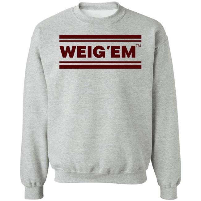 Weig'em Apparel Weig'em Shirt Hoodie Sweatshirt Weig'em Apparel Weig'em Shirt Hoodie Sweatshirt