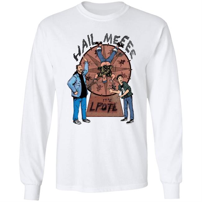 Hail Meeee It's Lpotl Shirt Last Podcast Merch Carny Shirt Hail Meeee It's Lpotl Shirt Last Podcast Merch Carny Shirt