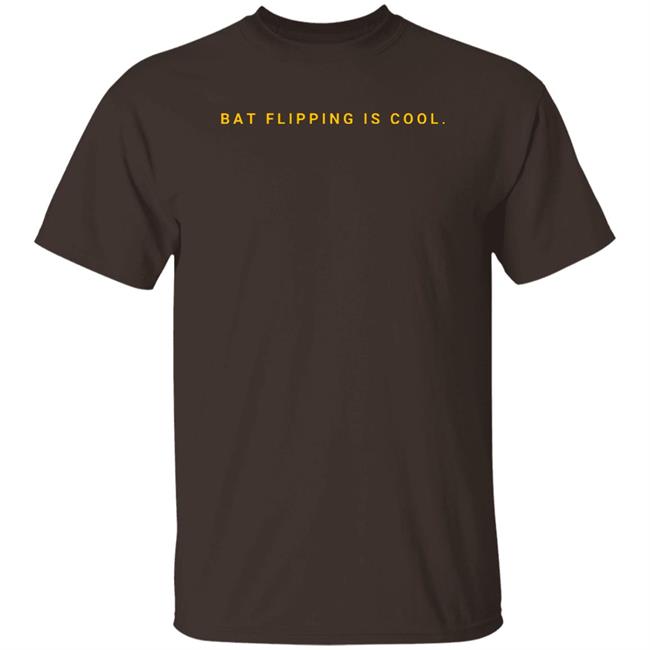 Bat Flipping Is Cool Shirt Home Sweet Ballpark Store