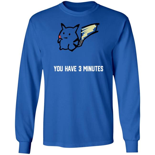 Onthedownlotho You Have 3 Minutes Shirt Onthedownlotho You Have 3 Minutes Shirt