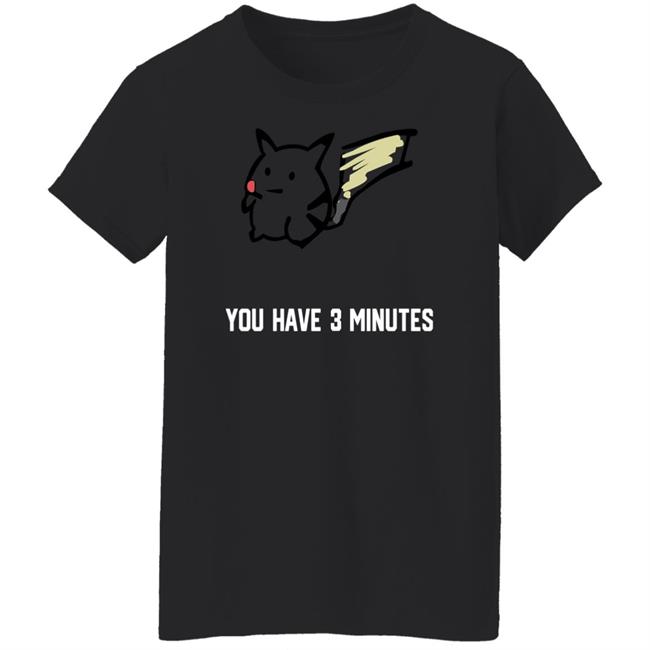 Onthedownlotho You Have 3 Minutes Shirt Onthedownlotho You Have 3 Minutes Shirt