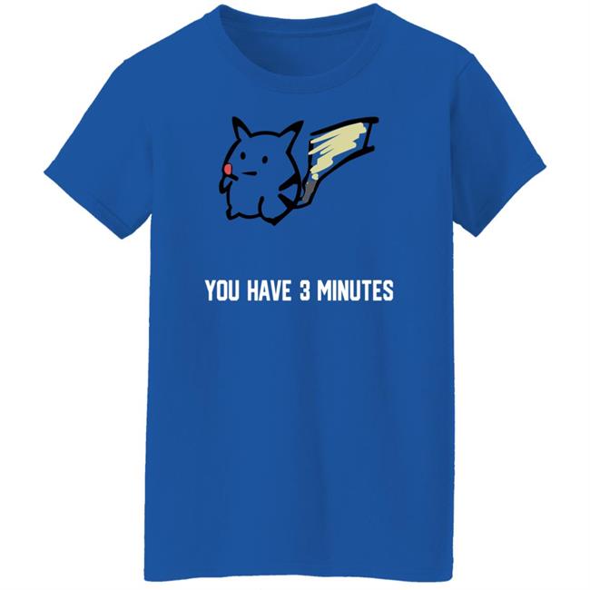 Onthedownlotho You Have 3 Minutes Shirt Onthedownlotho You Have 3 Minutes Shirt