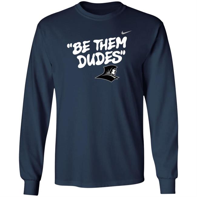 Be Them Dudes Shirt Hoodie Sweatshirt Be Them Dudes Shirt Hoodie Sweatshirt