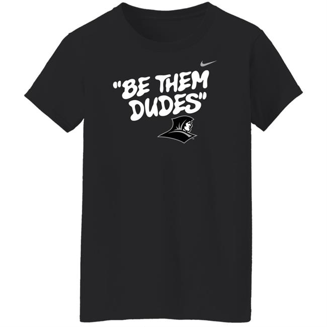Be Them Dudes Shirt Hoodie Sweatshirt Be Them Dudes Shirt Hoodie Sweatshirt