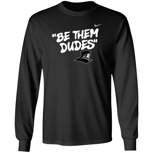 Be Them Dudes Shirt Hoodie Sweatshirt Be Them Dudes Shirt Hoodie Sweatshirt