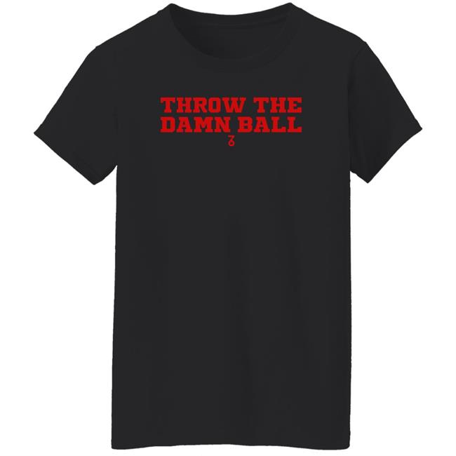 680 The Fan Throw The Damn Ball Shirt The Seven Six Merch 680 The Fan Throw The Damn Ball Shirt The Seven Six Merch