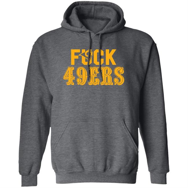 Fuck 49Ers Shirt Los Angeles Rams Fuck San Francisco 49ers shirt Fuck 49Ers Shirt Los Angeles Rams Fuck San Francisco 49ers shirt