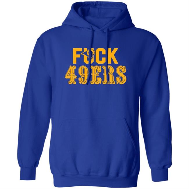 Fuck 49Ers Shirt Los Angeles Rams Fuck San Francisco 49ers shirt Fuck 49Ers Shirt Los Angeles Rams Fuck San Francisco 49ers shirt