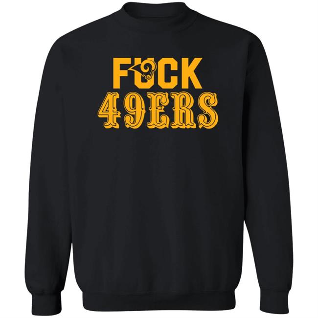 Fuck 49Ers Shirt Los Angeles Rams Fuck San Francisco 49ers shirt Fuck 49Ers Shirt Los Angeles Rams Fuck San Francisco 49ers shirt