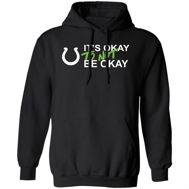 It's Okay To Not Be Okay Shirt Indianapolis Colts It's Okay To Not Be Okay Shirt Indianapolis Colts