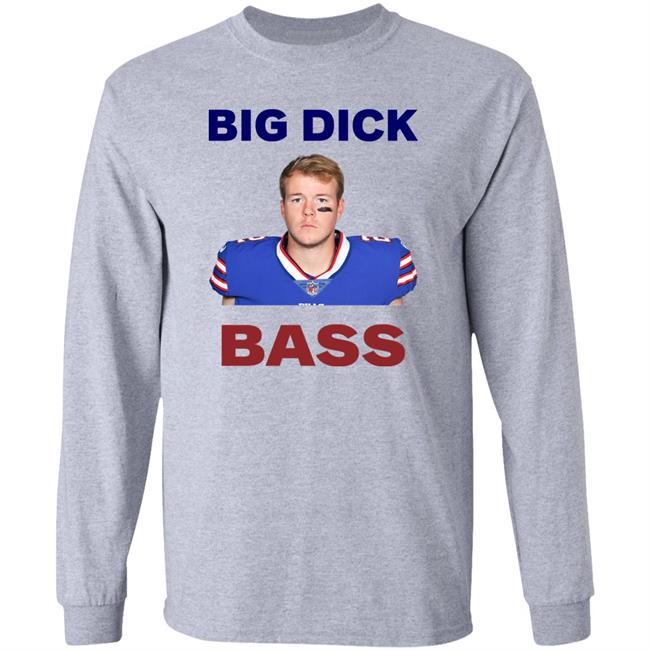 Tyler Bass Big Dick Bass Shirt Hoodie Sweatshirt Tyler Bass Big Dick Bass Shirt Hoodie Sweatshirt