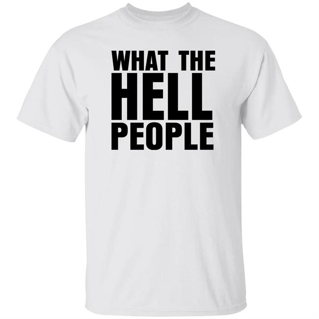 What The Hell People Shirt Chris Person