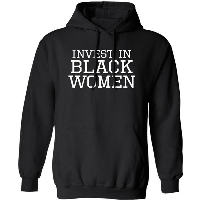 Invest In Black Women Hoodie Lawrencecainjr