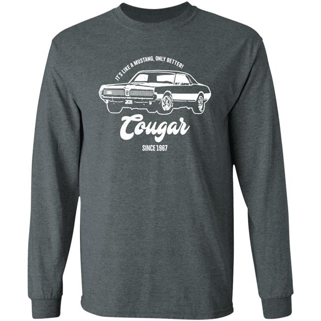 It's Like A Mustang Only Better Tougar Since 1967 Shirt 1967 Retro Style Shirt