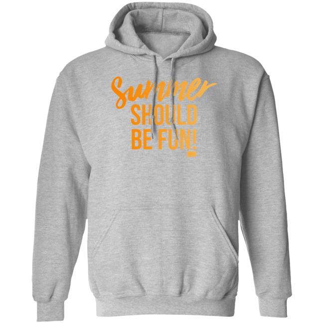 Summer Should Be Fun Hoodie Shop By Bravo