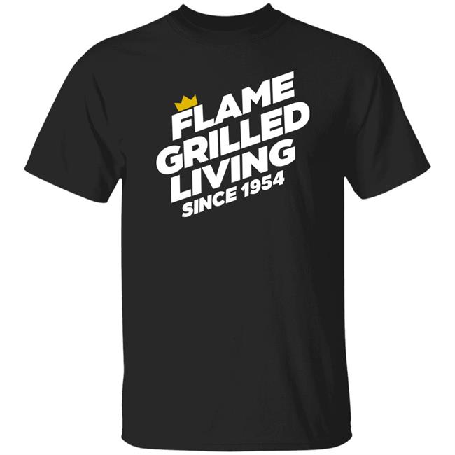 Flame Grilled Living Since 1954 Shirt Ramseyboltin
