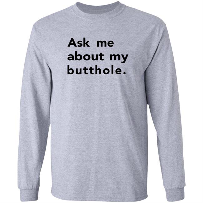 Ask Me About My Butthole Shirt Critrolecloset Hellotushy Store Ask Me About My Butthole Shirt Critrolecloset Hellotushy Store