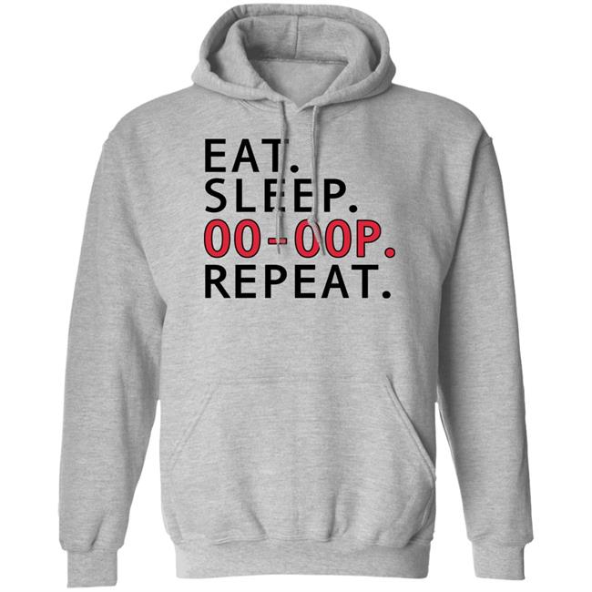 Eat Sleep Oo-Oop Repeat Sweatshirt Jadasoren Eat Sleep Oo-Oop Repeat Sweatshirt Jadasoren