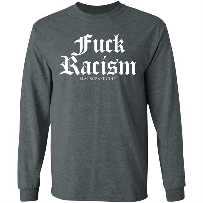 Fuck Racism Blackcraft Cult Shirt Hoodie Sweatshirt Fuck Racism Blackcraft Cult Shirt Hoodie Sweatshirt