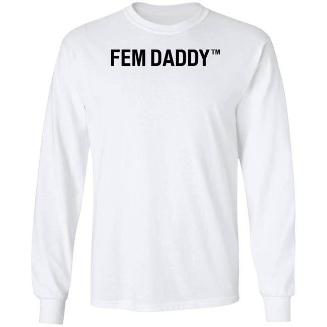 Fem Daddy Shirt Roddi Black Fem Daddy Shirt Hoodie Sweatshirt Fem Daddy Shirt Roddi Black Fem Daddy Shirt Hoodie Sweatshirt