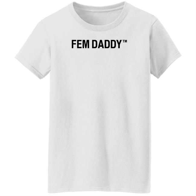 Fem Daddy Shirt Roddi Black Fem Daddy Shirt Hoodie Sweatshirt Fem Daddy Shirt Roddi Black Fem Daddy Shirt Hoodie Sweatshirt