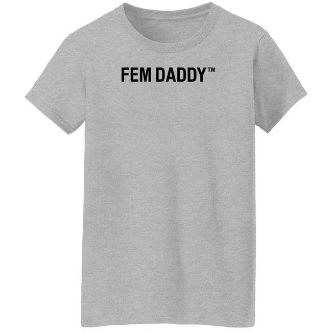 Fem Daddy Shirt Roddi Black Fem Daddy Shirt Hoodie Sweatshirt Fem Daddy Shirt Roddi Black Fem Daddy Shirt Hoodie Sweatshirt