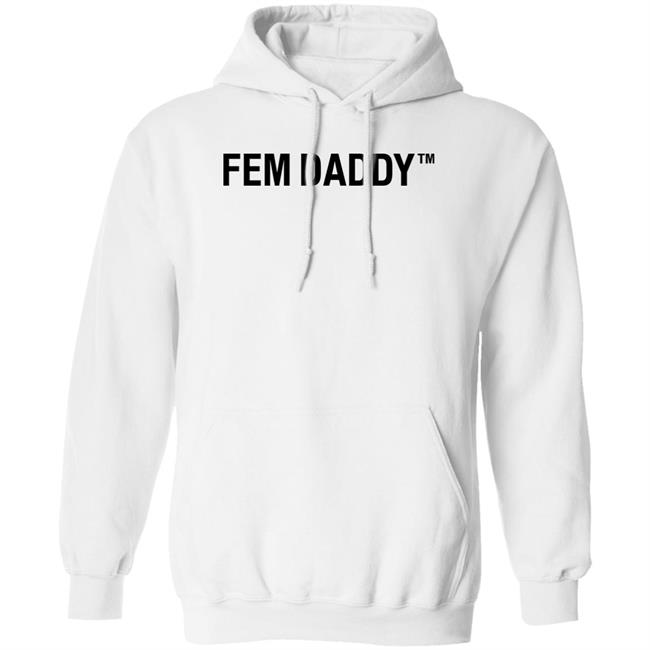 Fem Daddy Shirt Roddi Black Fem Daddy Shirt Hoodie Sweatshirt Fem Daddy Shirt Roddi Black Fem Daddy Shirt Hoodie Sweatshirt