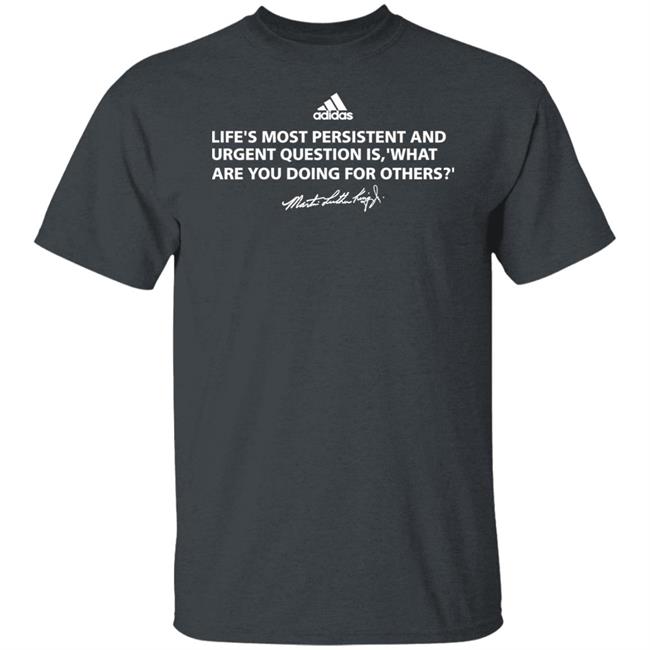 Kansas Men’S Basketball Life's Most Persistent And Urgent Question Is What Are You Doing For Others Martin Luther King Shirt Kansas Men’S Basketball Life's Most Persistent And Urgent Question Is What Are You Doing For Others Martin Luther King Shirt
