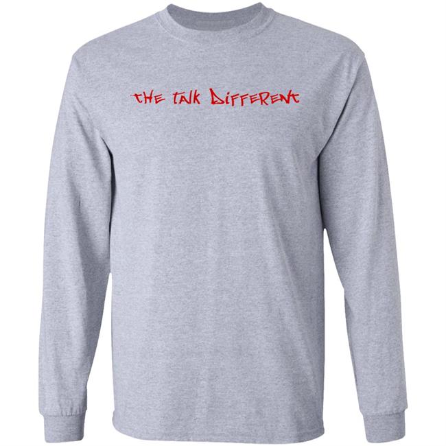 The Talk Different Shirt Hoodie Sweatshirt The Talk Different Shirt Hoodie Sweatshirt