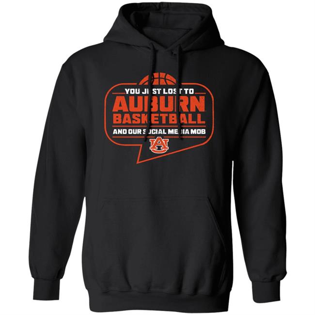 You Just Lost To Auburn Basketball Shirt Auburn Tigers You Just Lost To Auburn Basketball You Our Social Media Mob Shirt You Just Lost To Auburn Basketball Shirt Auburn Tigers You Just Lost To Auburn Basketball You Our Social Media Mob Shirt