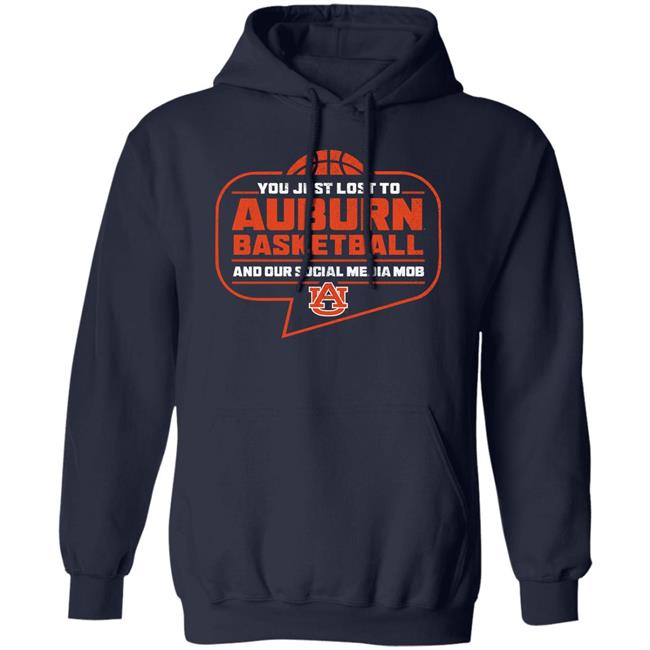 You Just Lost To Auburn Basketball Shirt Auburn Tigers You Just Lost To Auburn Basketball You Our Social Media Mob Shirt You Just Lost To Auburn Basketball Shirt Auburn Tigers You Just Lost To Auburn Basketball You Our Social Media Mob Shirt