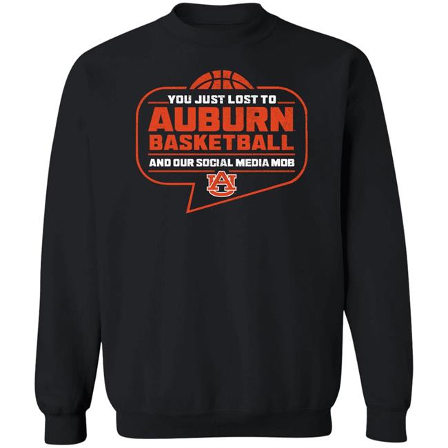 You Just Lost To Auburn Basketball Shirt Auburn Tigers You Just Lost To Auburn Basketball You Our Social Media Mob Shirt You Just Lost To Auburn Basketball Shirt Auburn Tigers You Just Lost To Auburn Basketball You Our Social Media Mob Shirt