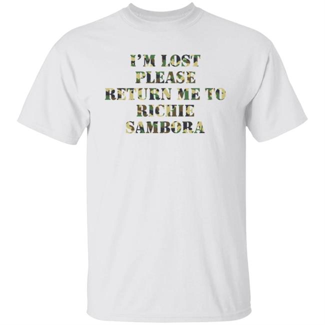 Richie Sambora I'm Lost Please Return Me To Richie Sambora Shirt Dina Kaster