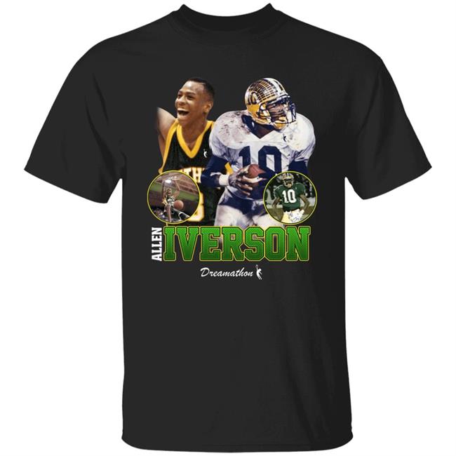 Allen Iverson Dreamathon Shirt Dreamathon Merch A.I High School Dreams Shirt
