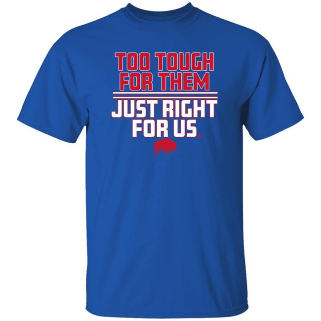 BreakingT Store Too Tough For Them Just Right For Us Shirt Ariel Helwani