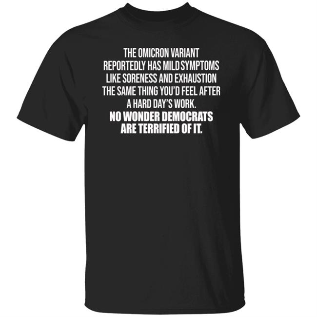 The Omicron Variant Reportedly Has Mild Symptoms Like Soreness And Exhaustion Shirt Hoodie Sweatshirt