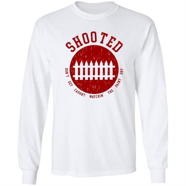 Shooter Don't Get Caught Watchin' The Paint Dry Shirt Super 70S Sports Store