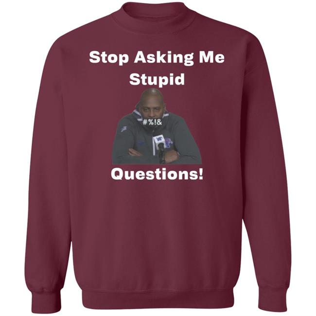 Stop Asking Me Stupid Questions Shirt Mikeymademusic Stop Asking Me Stupid Questions Shirt Mikeymademusic