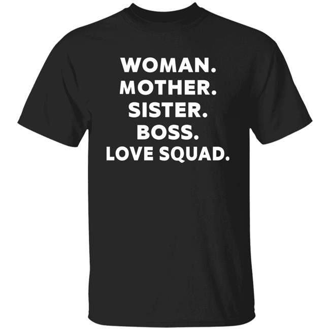 Women Mother Sister Boss Love Squad Shirt Ally Love