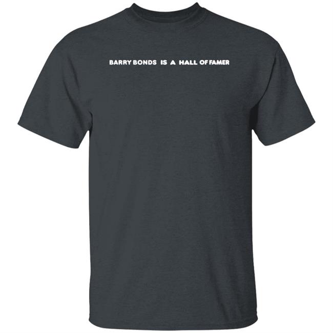 Barry Bonds Is A Hall Of Famer Shirt Rachel Luba Barry Bonds Is A Hall Of Famer Shirt Rachel Luba