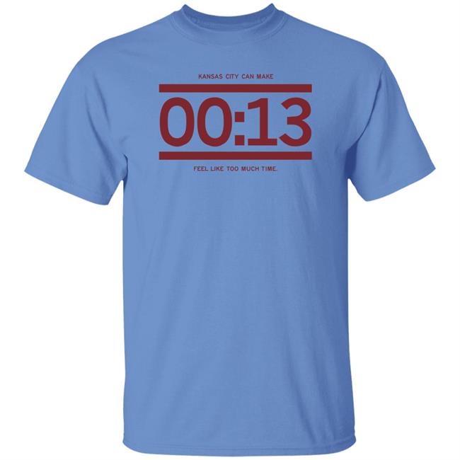 13 Seconds Chiefs Shirt Raygun Store Kansas City Can Make 13 Seconds Feel Like To Much Time Shirt 13 Seconds Chiefs Shirt Raygun Store Kansas City Can Make 13 Seconds Feel Like To Much Time Shirt